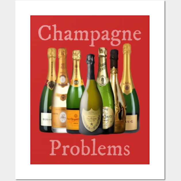 Champagne Problems Wall Art by Tomorrowland Arcade